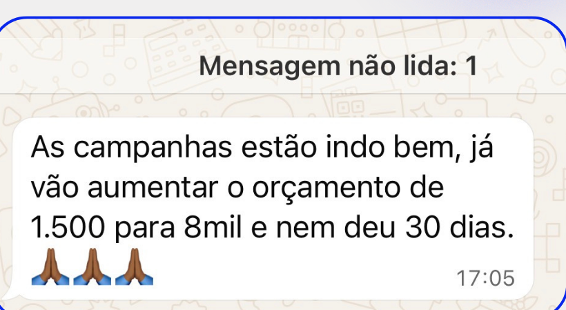Print de conversa com o cliente pedindo para aumentar o investimento em 5 vezes